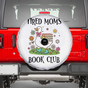 Tired Moms Book Club Spare Tire Cover Silly Goose Mama Bookish Reader Gift TS14 White Print Your Wear