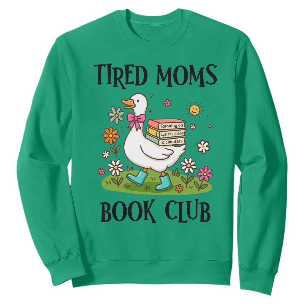 Tired Moms Book Club Sweatshirt Silly Goose Mama Bookish Reader Gift TS14 Irish Green Print Your Wear