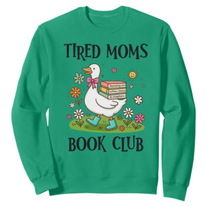 Tired Moms Book Club Sweatshirt Silly Goose Mama Bookish Reader Gift TS14 Irish Green Print Your Wear