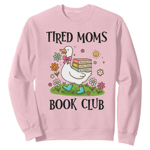 Tired Moms Book Club Sweatshirt Silly Goose Mama Bookish Reader Gift TS14 Light Pink Print Your Wear