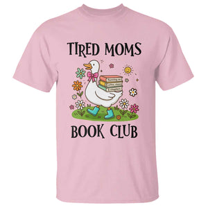 Tired Moms Book Club T Shirt Silly Goose Mama Bookish Reader Gift TS14 Light Pink Print Your Wear