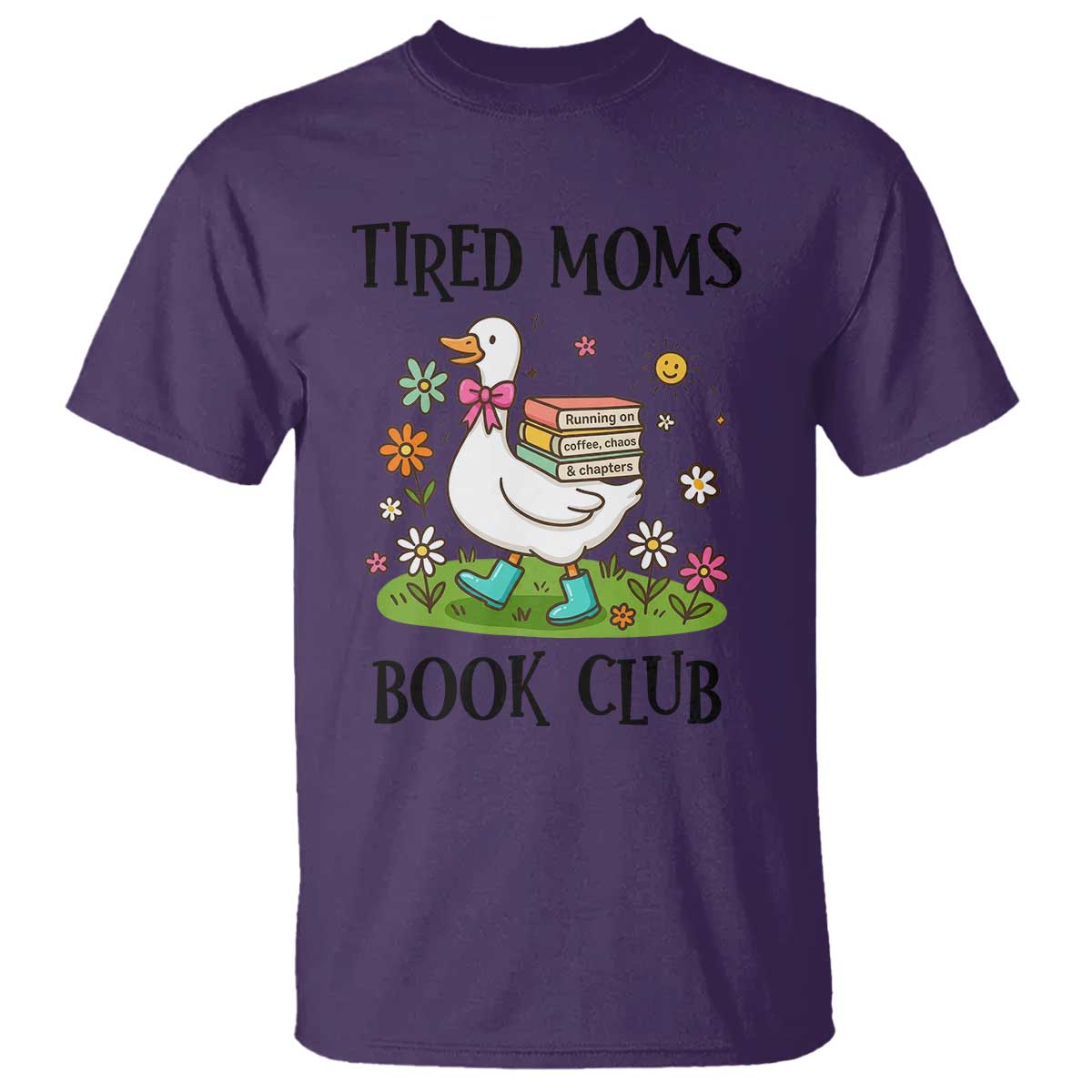 Tired Moms Book Club T Shirt Silly Goose Mama Bookish Reader Gift TS14 Purple Print Your Wear