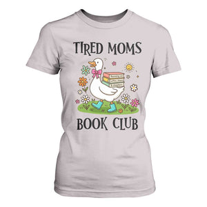 Tired Moms Book Club T Shirt For Women Silly Goose Mama Bookish Reader Gift TS14 Ice Gray Print Your Wear