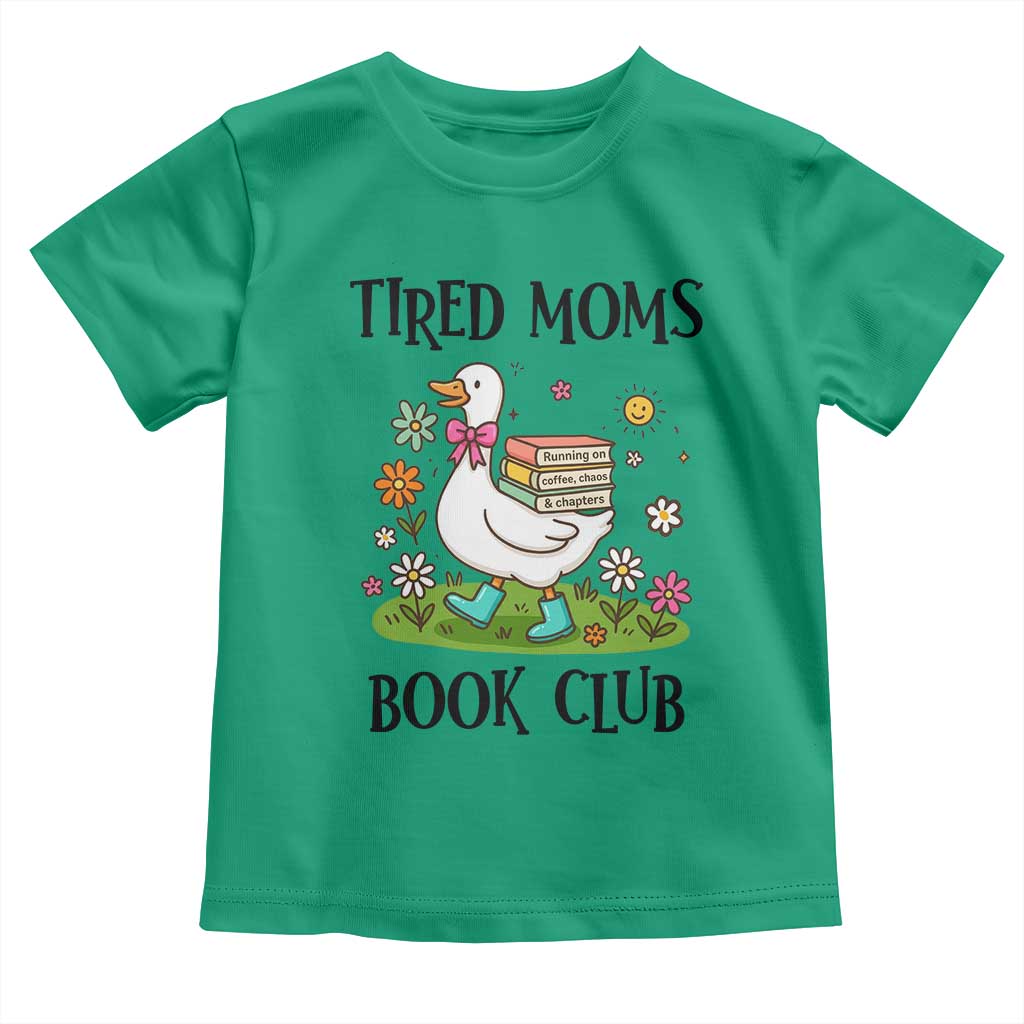 Tired Moms Book Club Toddler T Shirt Silly Goose Mama Bookish Reader Gift TS14 Irish Green Print Your Wear