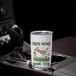Tired Moms Book Club Tumbler Cup Silly Goose Mama Bookish Reader Gift TS14 Print Your Wear