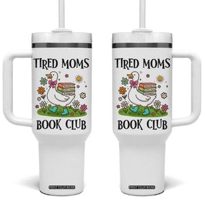 Tired Moms Book Club Tumbler With Handle Silly Goose Mama Bookish Reader Gift TS14 One Size: 40 oz White Print Your Wear