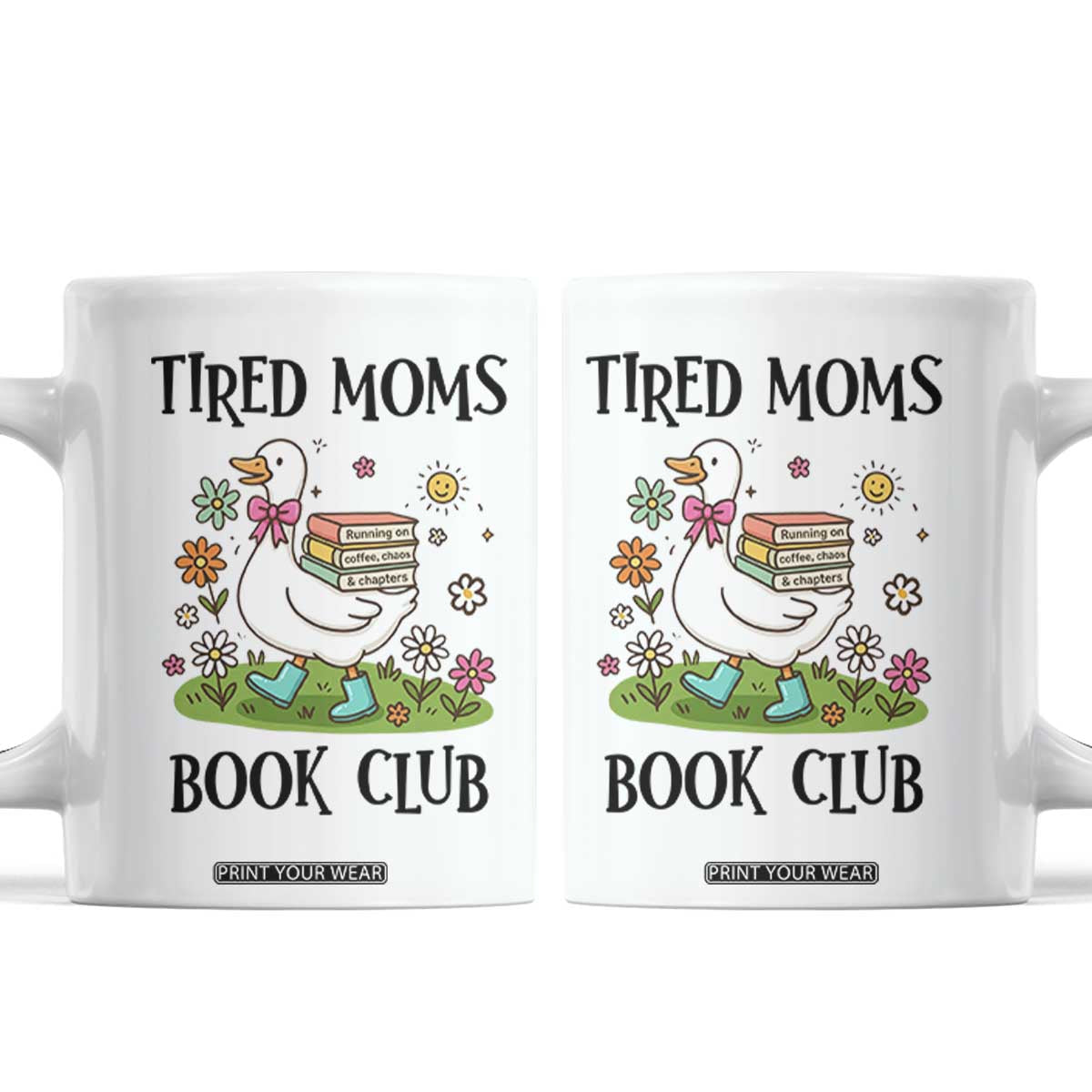 Tired Moms Book Club Coffee Mug Silly Goose Mama Bookish Reader Gift TS14 White Print Your Wear