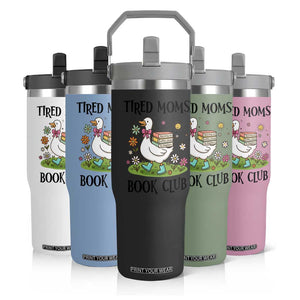 Tired Moms Book Club Flip Straw Tumbler Silly Goose Mama Bookish Reader Gift TS14 Print Your Wear