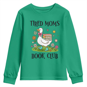 Tired Moms Book Club Youth Sweatshirt Silly Goose Mama Bookish Reader Gift TS14 Irish Green Print Your Wear
