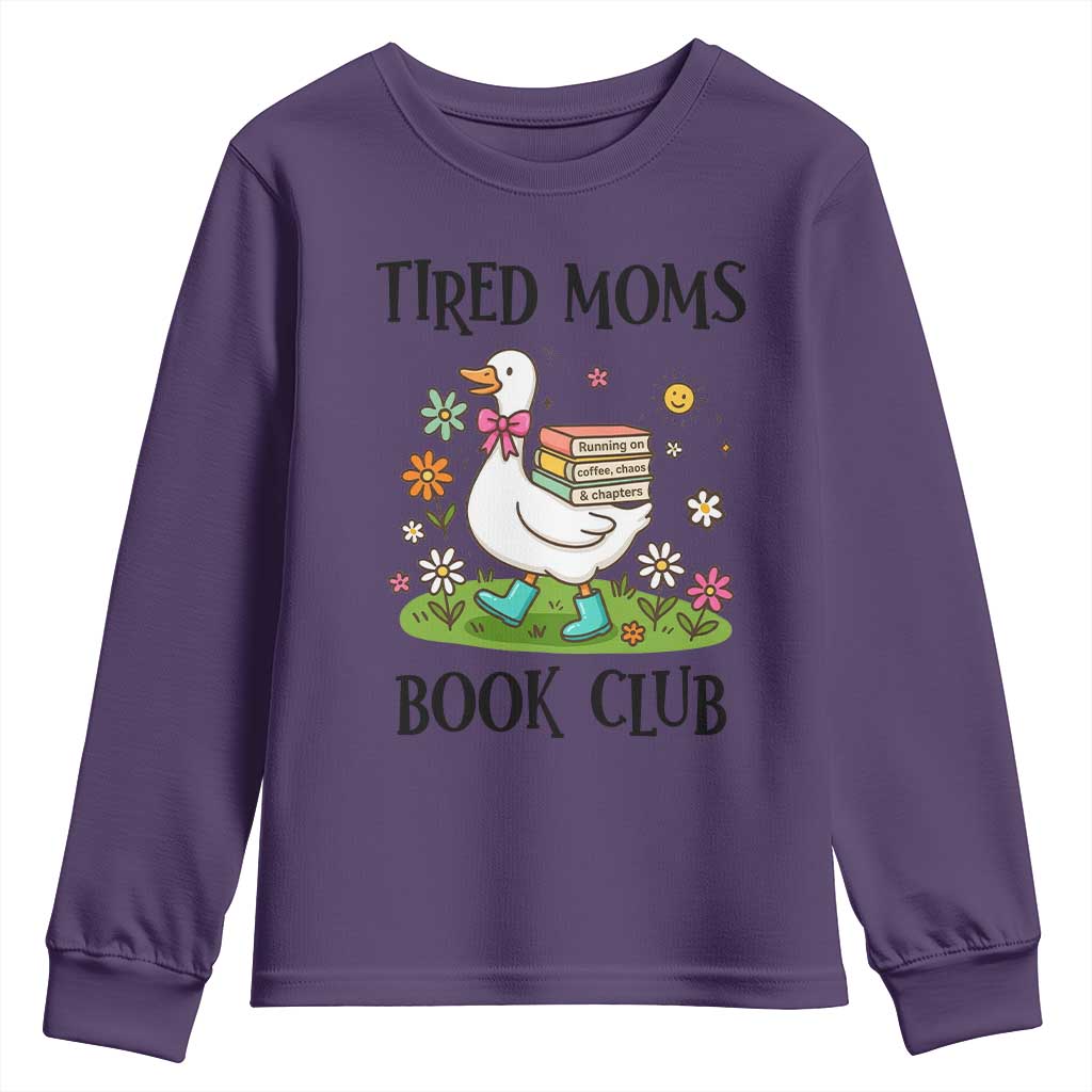 Tired Moms Book Club Youth Sweatshirt Silly Goose Mama Bookish Reader Gift TS14 Purple Print Your Wear
