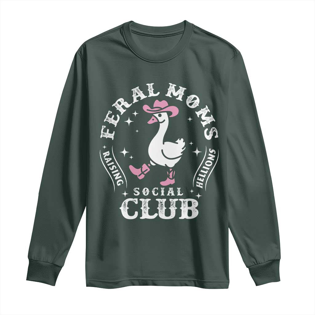 Feral Moms Raising Hellions Social Club Long Sleeve Shirt Funny Goose Pink Cowgirl Boots Hat TS14 Dark Forest Green Print Your Wear