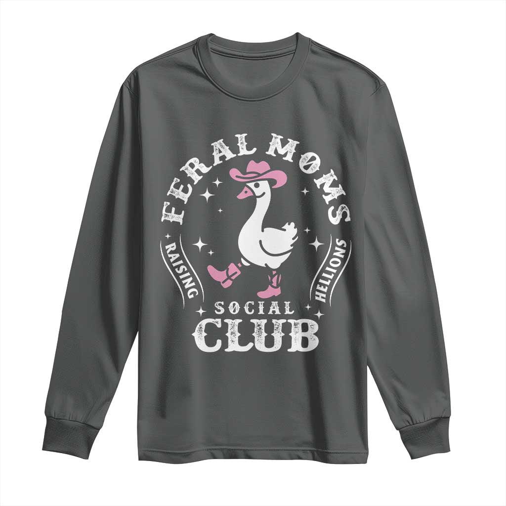 Feral Moms Raising Hellions Social Club Long Sleeve Shirt Funny Goose Pink Cowgirl Boots Hat TS14 Dark Heather Print Your Wear