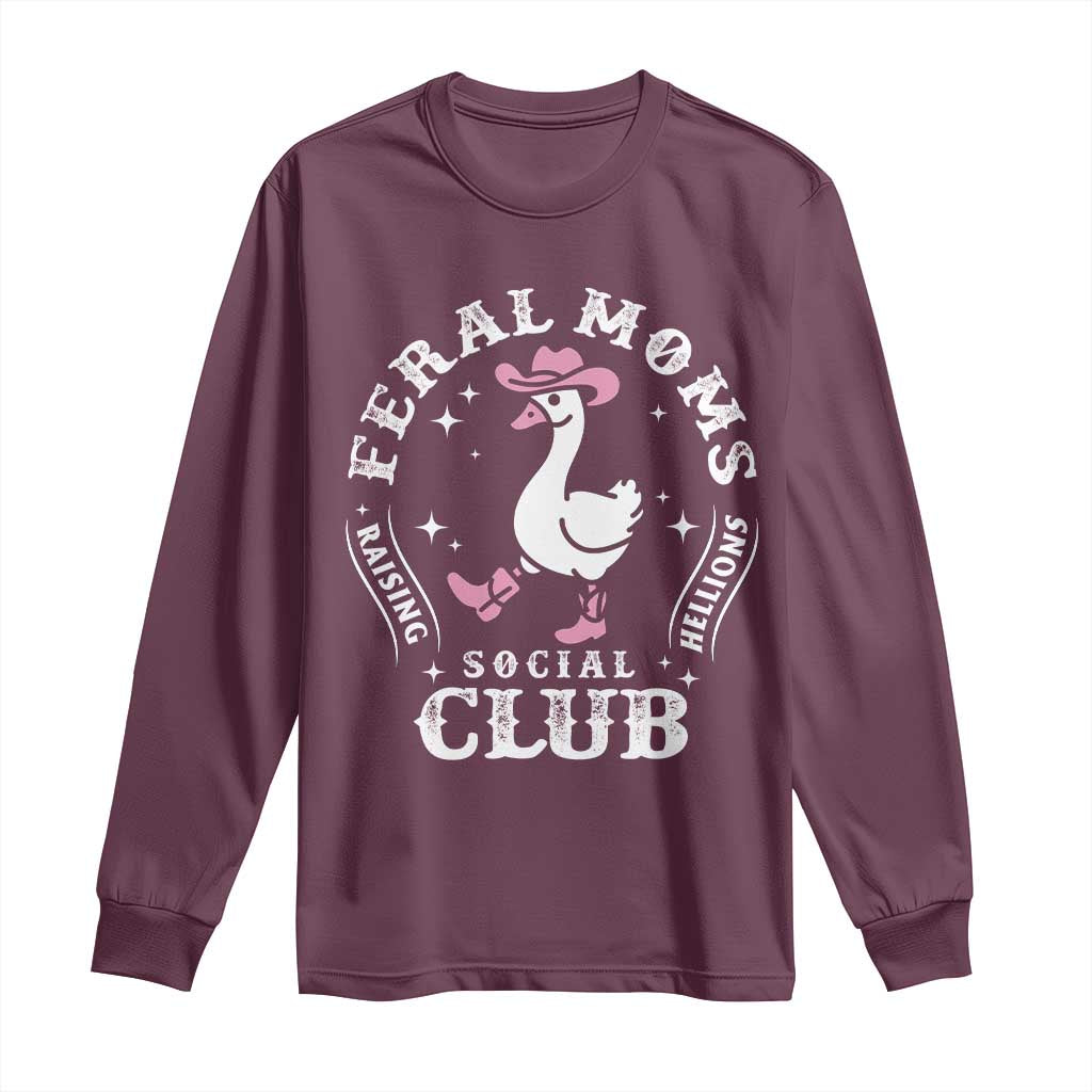 Feral Moms Raising Hellions Social Club Long Sleeve Shirt Funny Goose Pink Cowgirl Boots Hat TS14 Maroon Print Your Wear