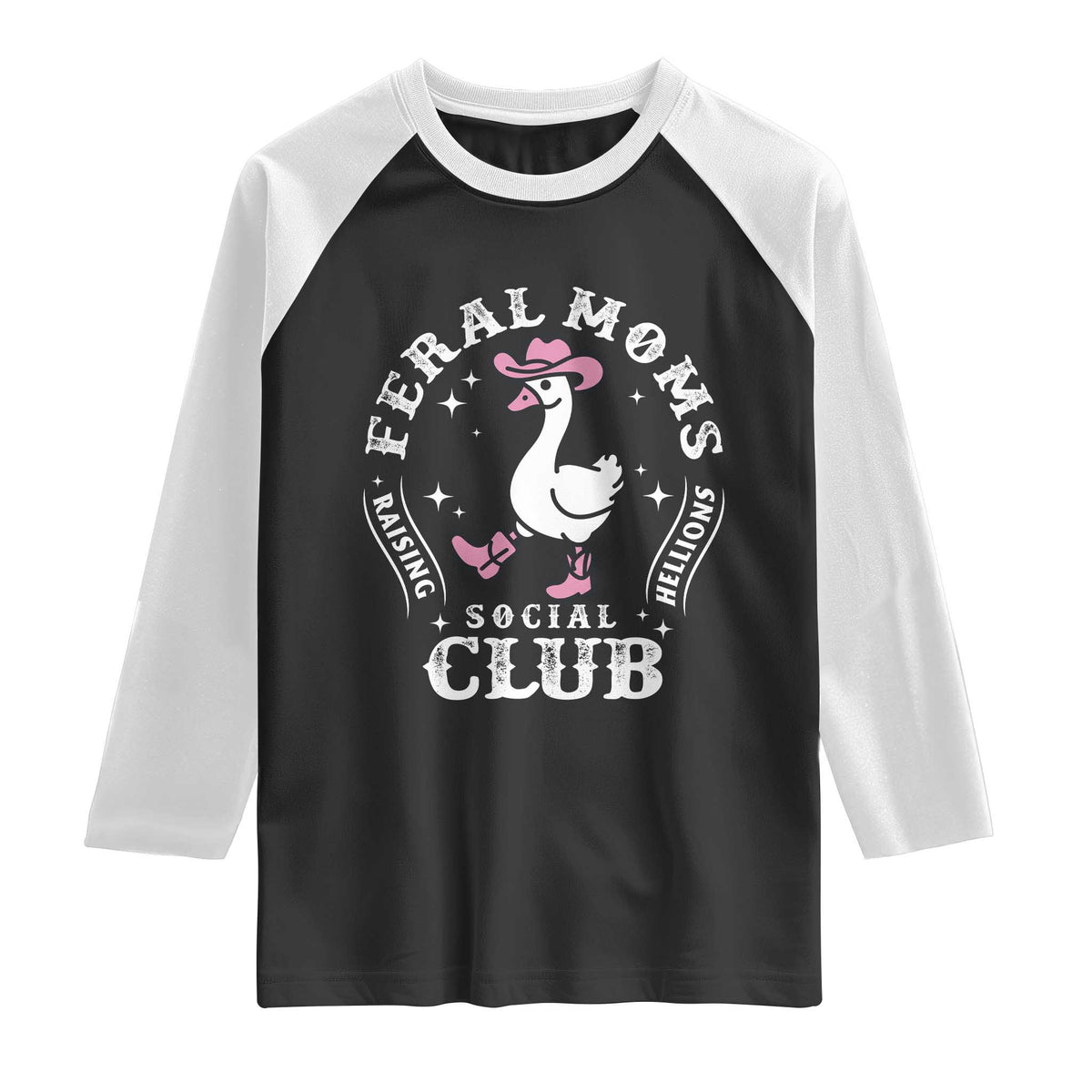 Feral Moms Raising Hellions Social Club Raglan Shirt Funny Goose Pink Cowgirl Boots Hat TS14 Black White Print Your Wear