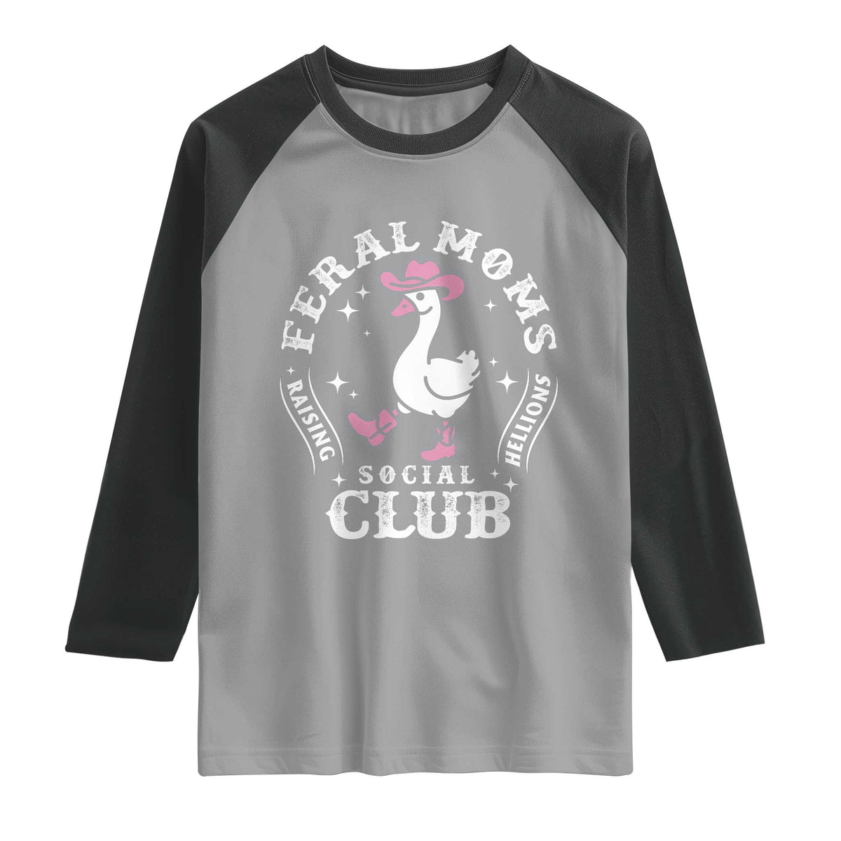 Feral Moms Raising Hellions Social Club Raglan Shirt Funny Goose Pink Cowgirl Boots Hat TS14 Sport Gray Black Print Your Wear