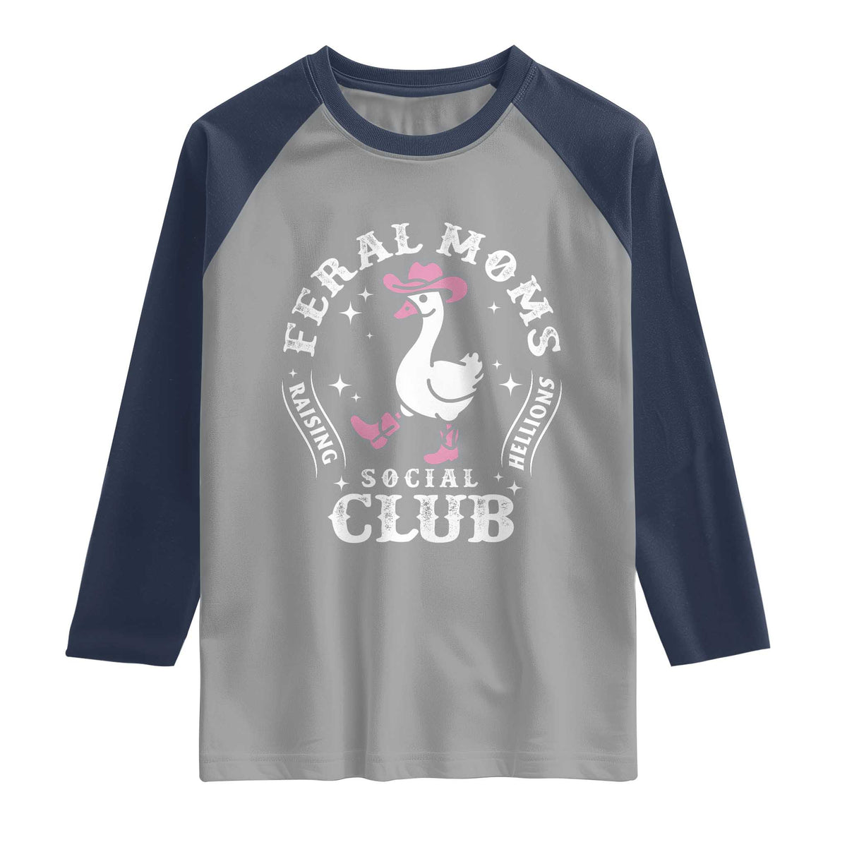 Feral Moms Raising Hellions Social Club Raglan Shirt Funny Goose Pink Cowgirl Boots Hat TS14 Sport Gray Navy Print Your Wear