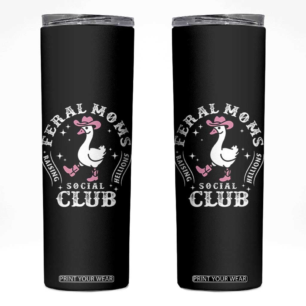 Feral Moms Raising Hellions Social Club Skinny Tumbler Funny Goose Pink Cowgirl Boots Hat TS14 Black Print Your Wear