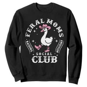 Feral Moms Raising Hellions Social Club Sweatshirt Funny Goose Pink Cowgirl Boots Hat TS14 Black Print Your Wear