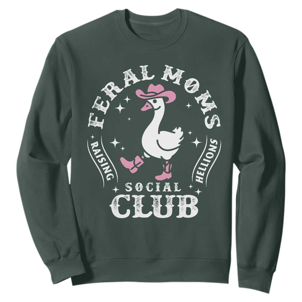 Feral Moms Raising Hellions Social Club Sweatshirt Funny Goose Pink Cowgirl Boots Hat TS14 Dark Forest Green Print Your Wear
