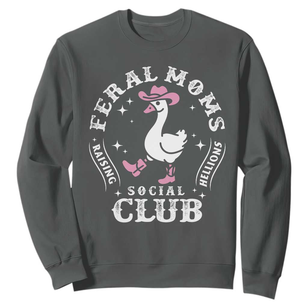 Feral Moms Raising Hellions Social Club Sweatshirt Funny Goose Pink Cowgirl Boots Hat TS14 Dark Heather Print Your Wear