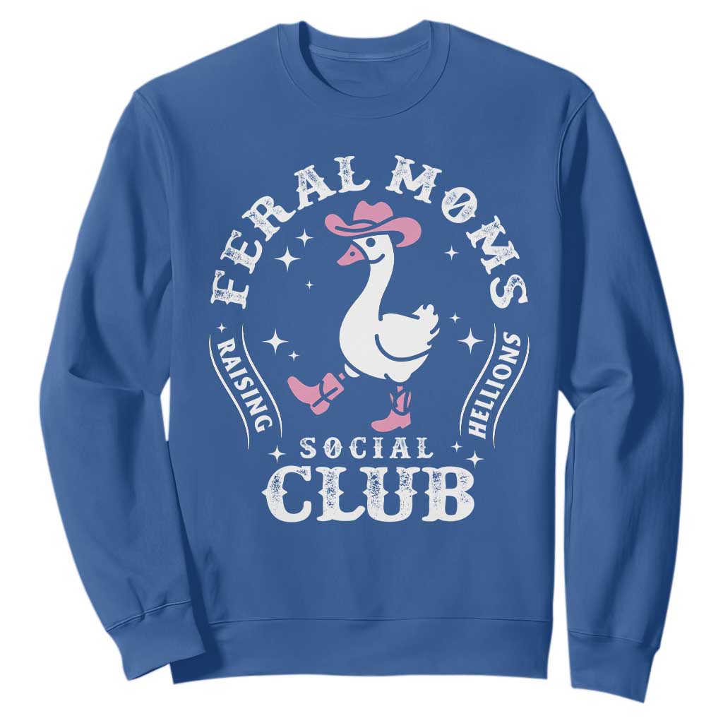 Feral Moms Raising Hellions Social Club Sweatshirt Funny Goose Pink Cowgirl Boots Hat TS14 Royal Blue Print Your Wear
