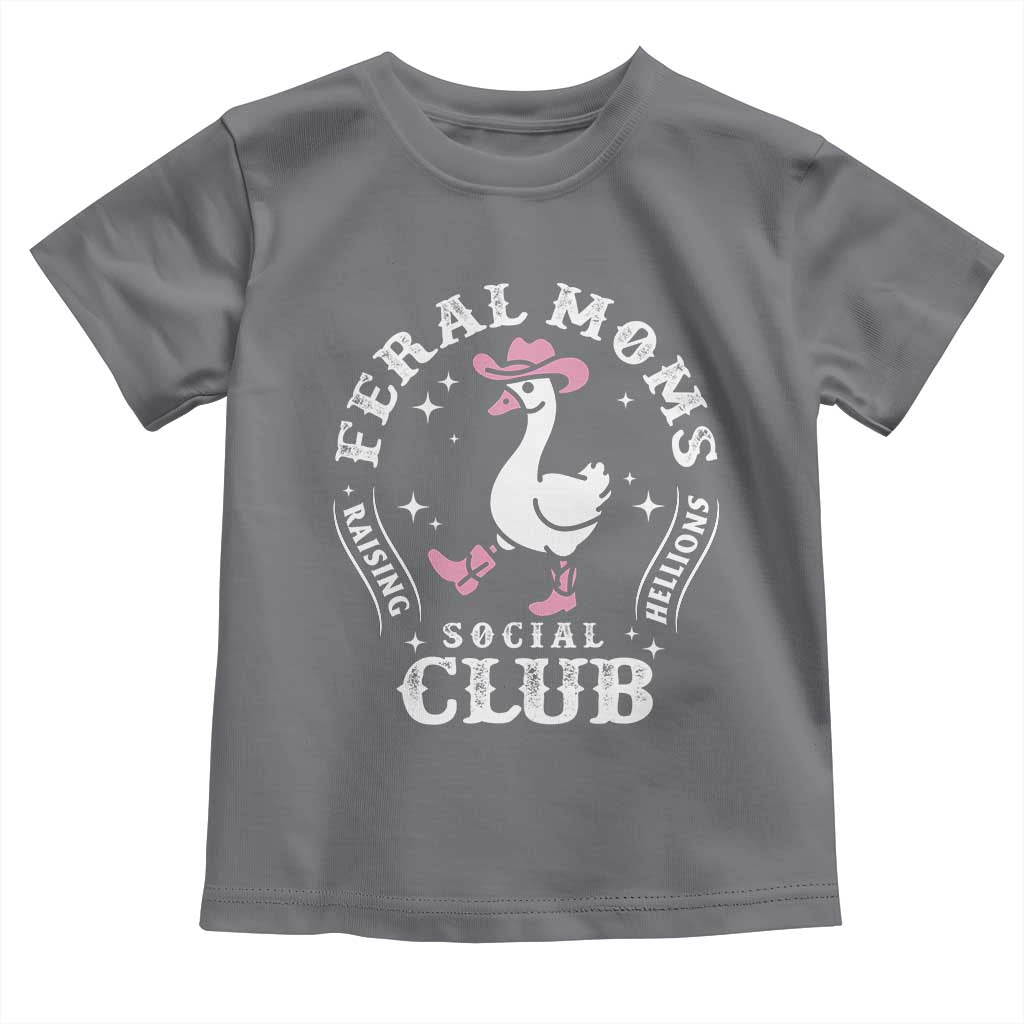 Feral Moms Raising Hellions Social Club Toddler T Shirt Funny Goose Pink Cowgirl Boots Hat TS14 Charcoal Print Your Wear