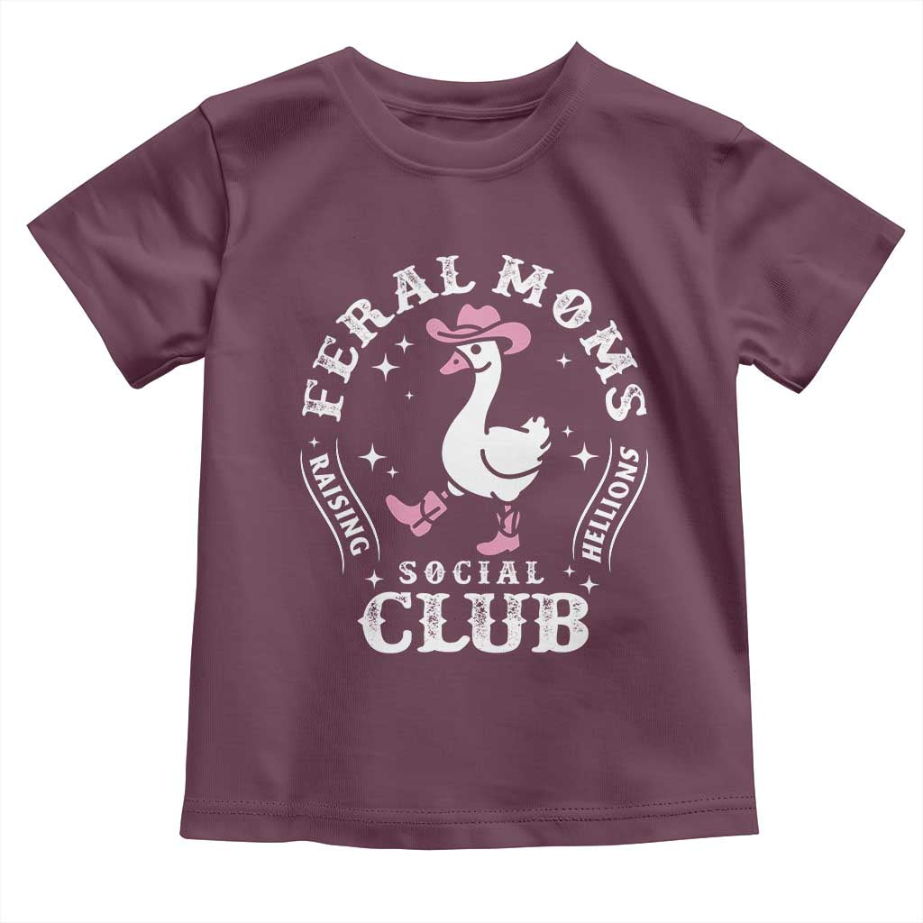 Feral Moms Raising Hellions Social Club Toddler T Shirt Funny Goose Pink Cowgirl Boots Hat TS14 Maroon Print Your Wear
