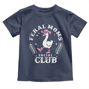Feral Moms Raising Hellions Social Club Toddler T Shirt Funny Goose Pink Cowgirl Boots Hat TS14 Navy Print Your Wear