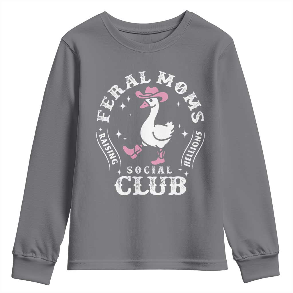 Feral Moms Raising Hellions Social Club Youth Sweatshirt Funny Goose Pink Cowgirl Boots Hat TS14 Charcoal Print Your Wear