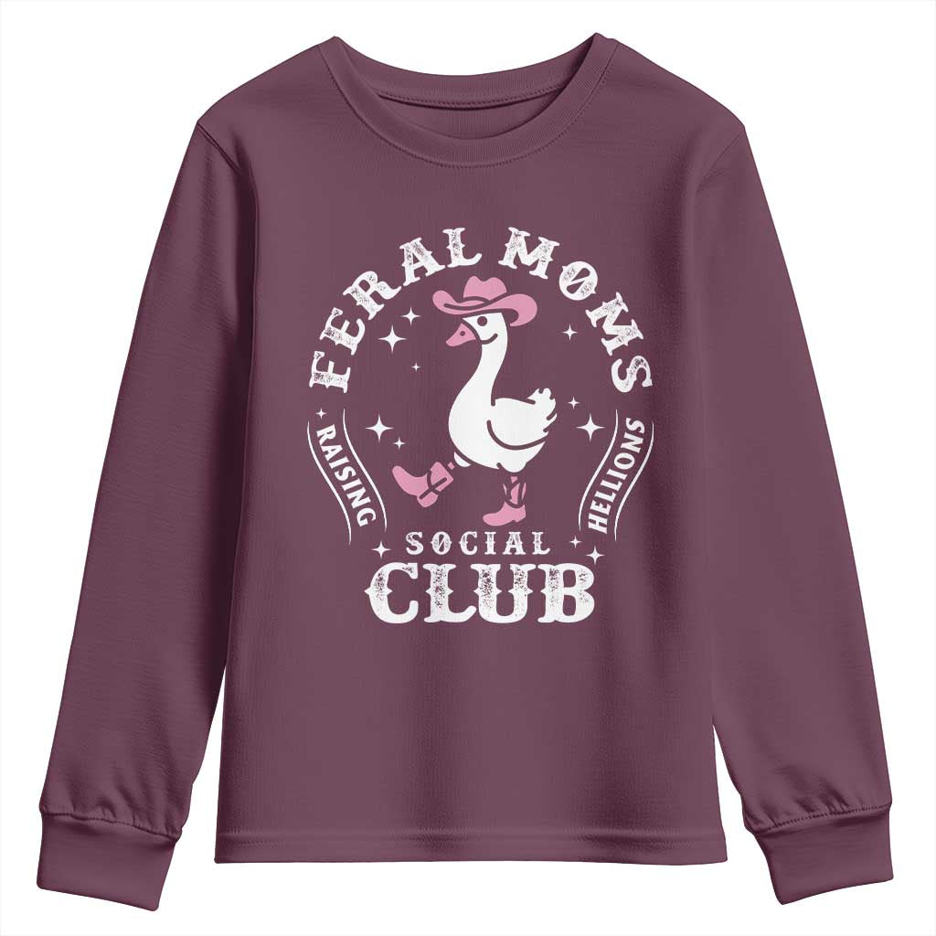 Feral Moms Raising Hellions Social Club Youth Sweatshirt Funny Goose Pink Cowgirl Boots Hat TS14 Maroon Print Your Wear