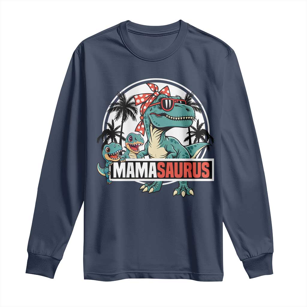 Mamasaurus Dinosaur Long Sleeve Shirt Funny Grandma Saurus Family Matching TS14 Navy Print Your Wear