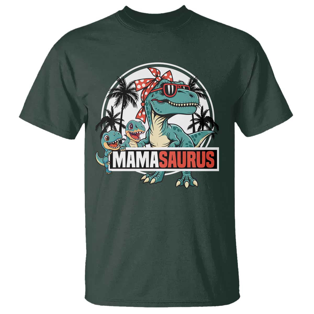 Mamasaurus Dinosaur T Shirt Funny Grandma Saurus Family Matching TS14 Dark Forest Green Print Your Wear