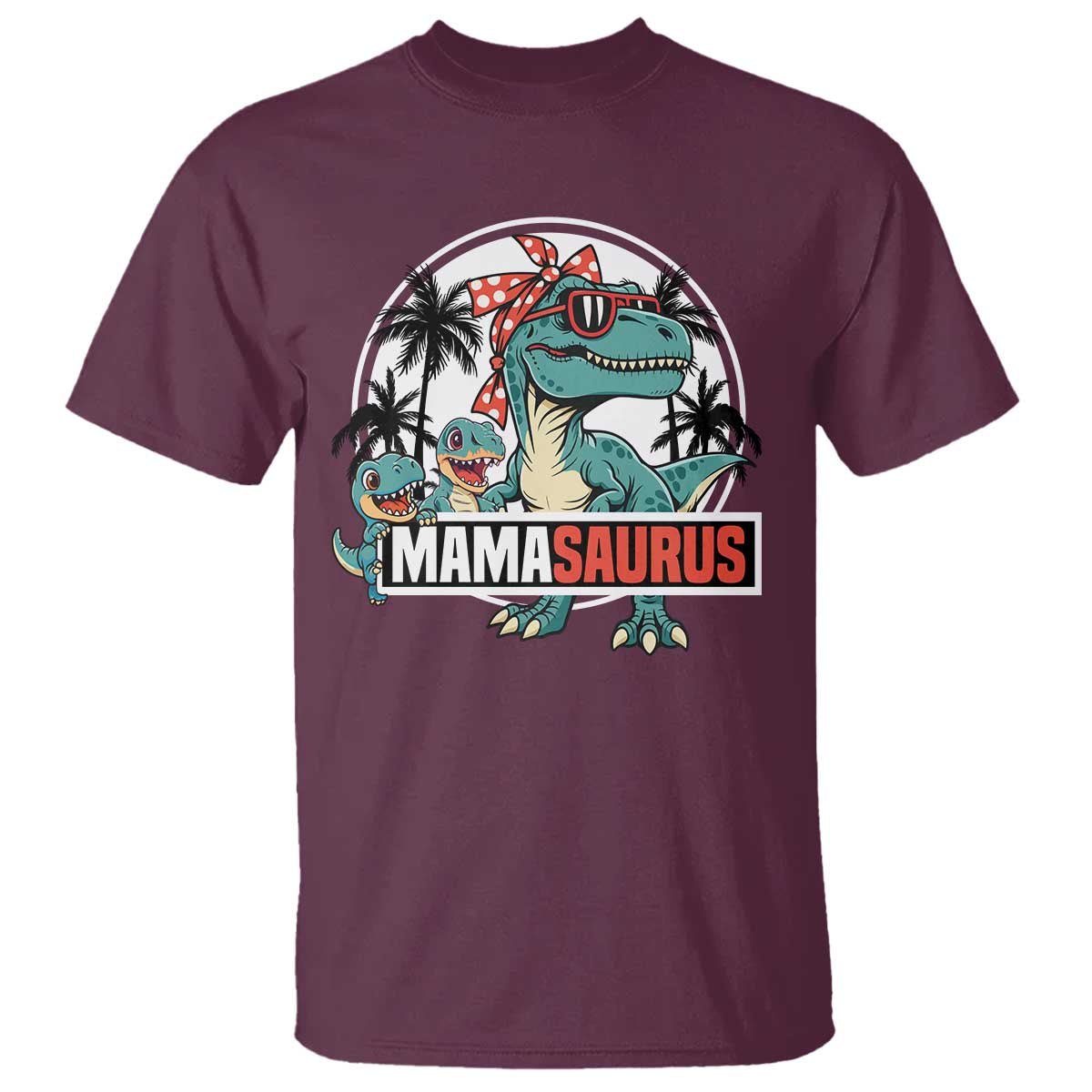 Mamasaurus Dinosaur T Shirt Funny Grandma Saurus Family Matching TS14 Maroon Print Your Wear