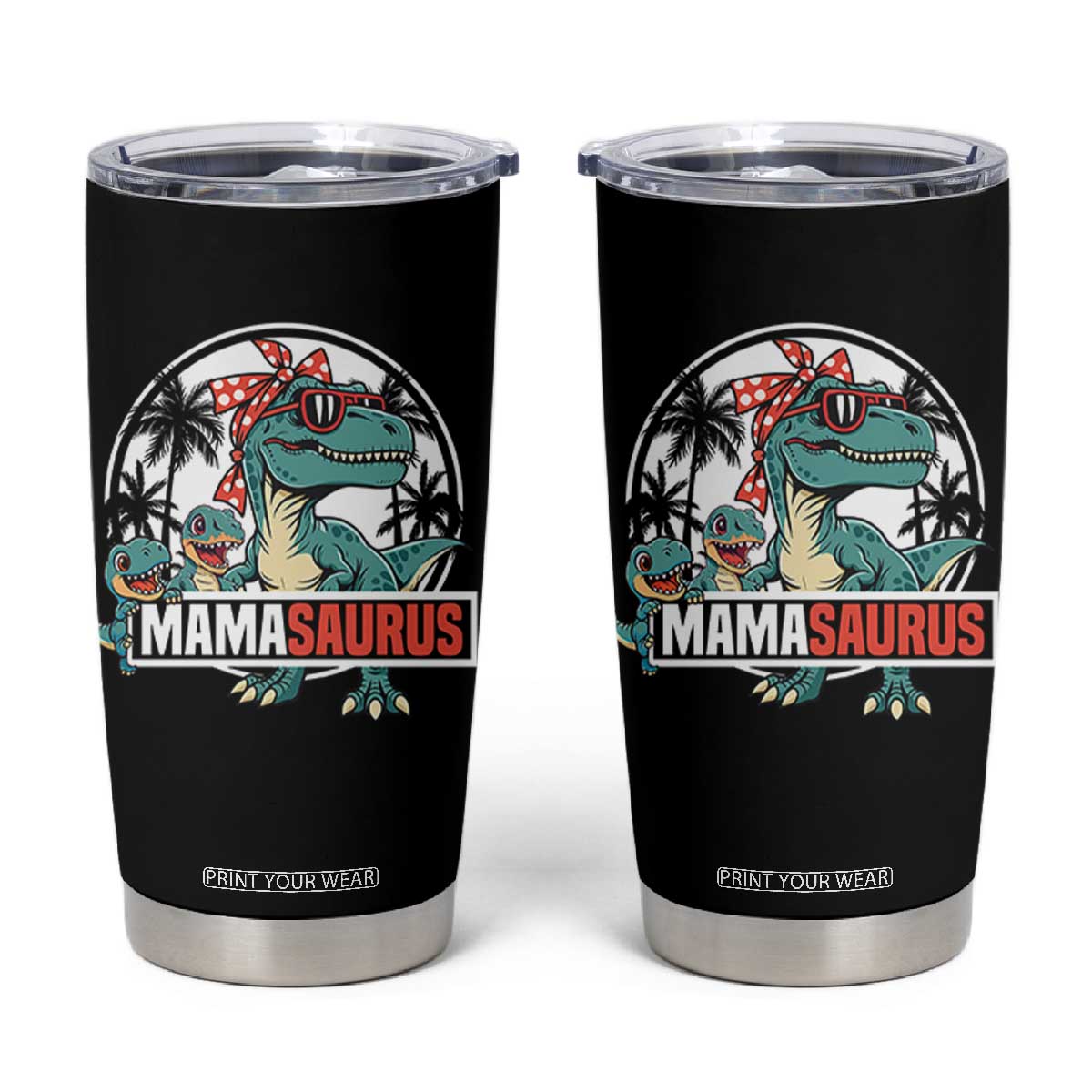 Mamasaurus Dinosaur Tumbler Cup Funny Grandma Saurus Family Matching TS14 Black Print Your Wear
