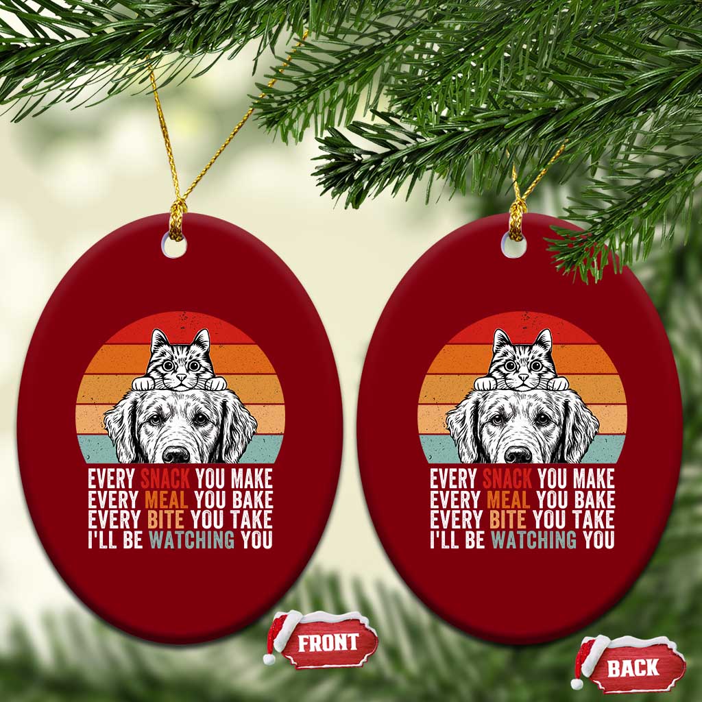 Every Snack You Make Ceramic Ornament Funny Dog Cat Lovers TS14 Print Your Wear