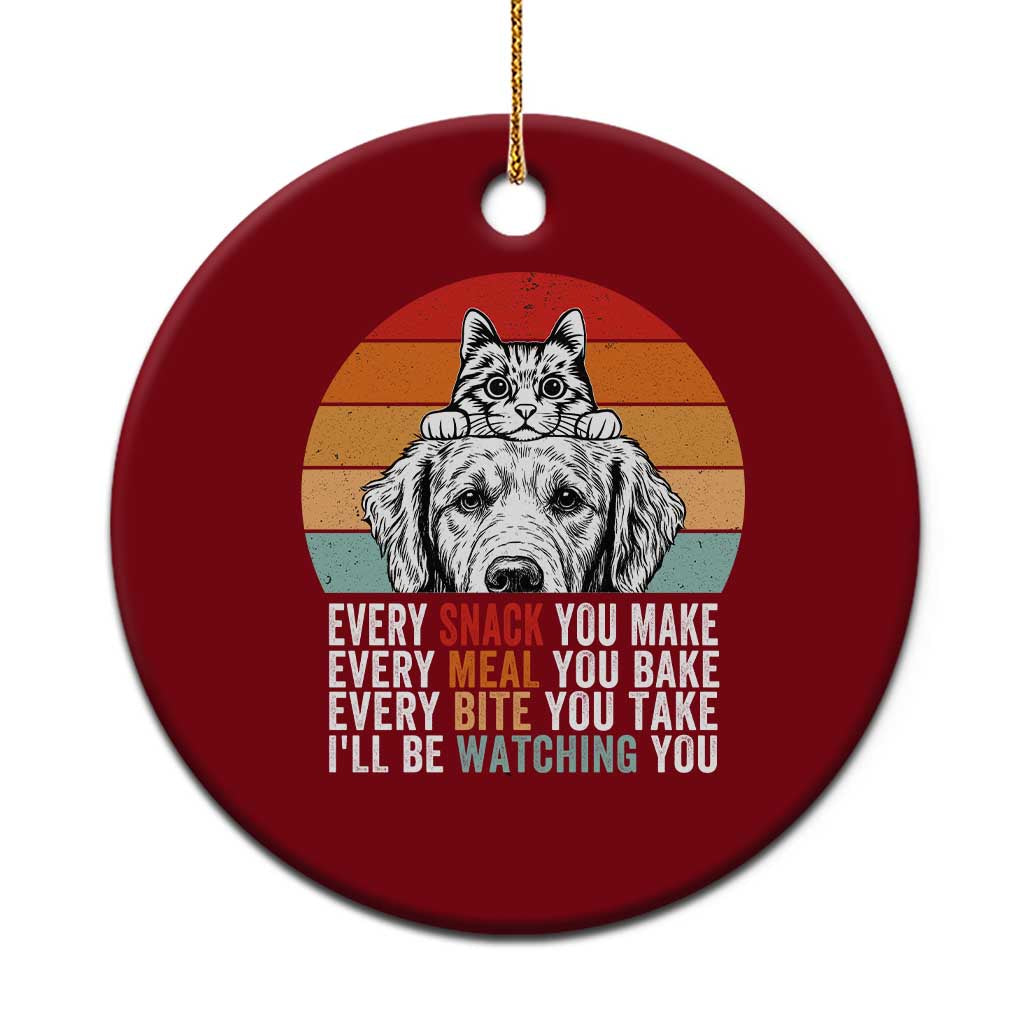 Every Snack You Make Ceramic Ornament Funny Dog Cat Lovers TS14 1pc Red Print Your Wear