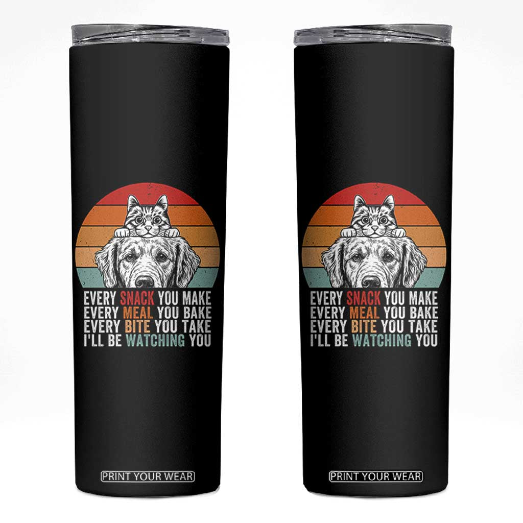 Every Snack You Make Skinny Tumbler Funny Dog Cat Lovers TS14 Black Print Your Wear