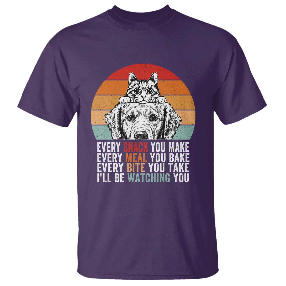 Every Snack You Make T Shirt Funny Dog Cat Lovers TS14 Purple Print Your Wear