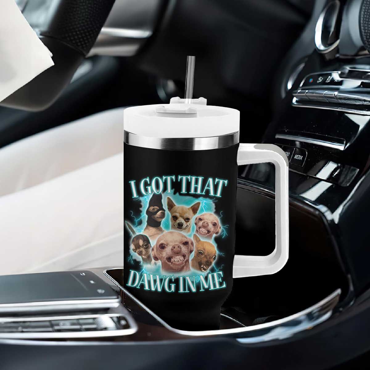 I Got That Dawg In Me Tumbler With Handle Funny Chihuahua Dog Meme TS14 Print Your Wear