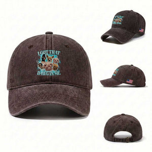 I Got That Dawg In Me Washed Cotton Baseball Cap Funny Chihuahua Dog Meme TS14 Washed Cap Universal Fit Dark Brown Print Your Wear