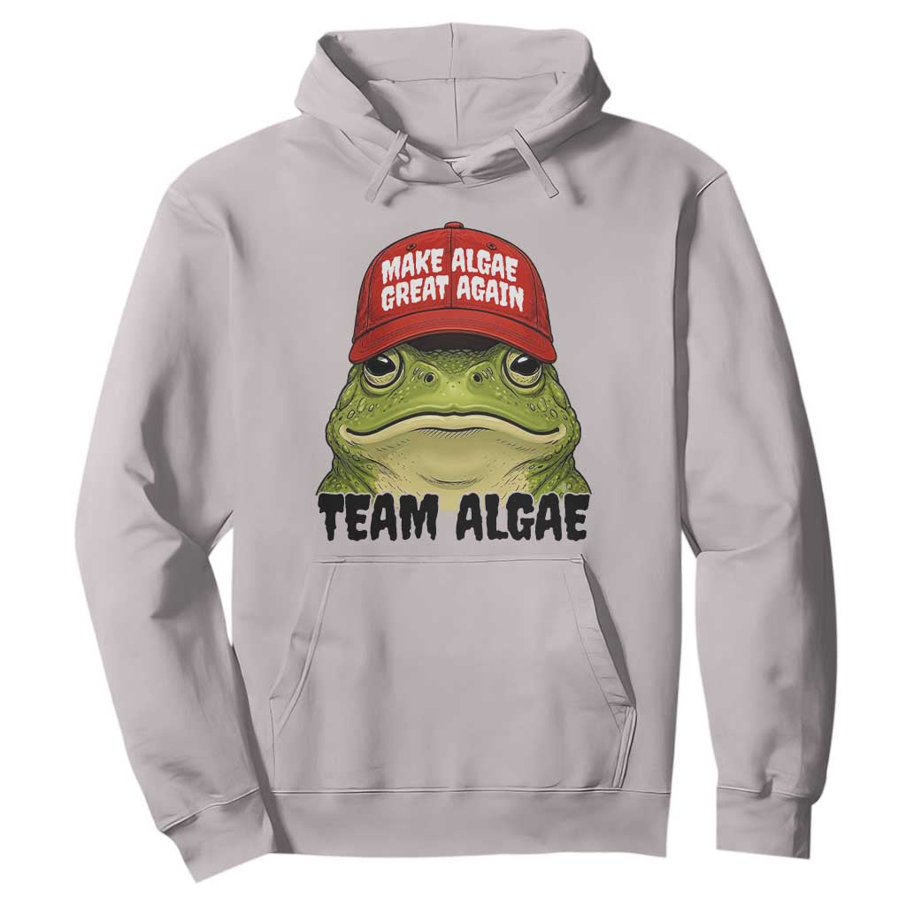 Make Algae Great Again Hoodie Funny Political Satire Nature Lover Gift TS14 S Ice Gray Print Your Wear