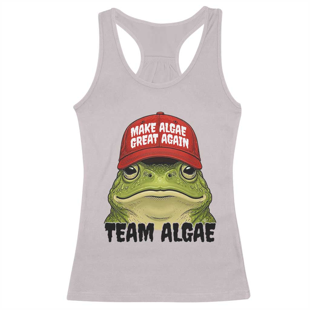 Make Algae Great Again Racerback Tank Top Funny Political Satire Nature Lover Gift TS14 Ice Gray Print Your Wear