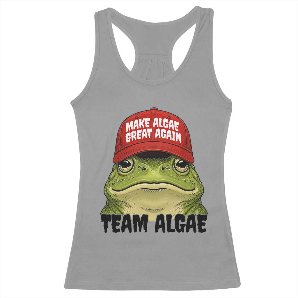 Make Algae Great Again Racerback Tank Top Funny Political Satire Nature Lover Gift TS14 Sport Gray Print Your Wear