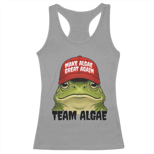 Make Algae Great Again Racerback Tank Top Funny Political Satire Nature Lover Gift TS14 Sport Gray Print Your Wear