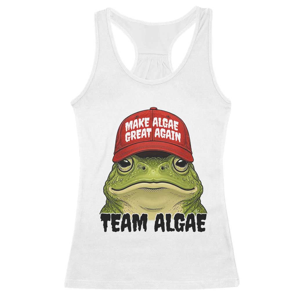 Make Algae Great Again Racerback Tank Top Funny Political Satire Nature Lover Gift TS14 White Print Your Wear