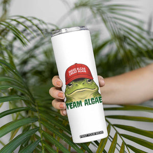 Make Algae Great Again Skinny Tumbler Funny Political Satire Nature Lover Gift TS14 Print Your Wear