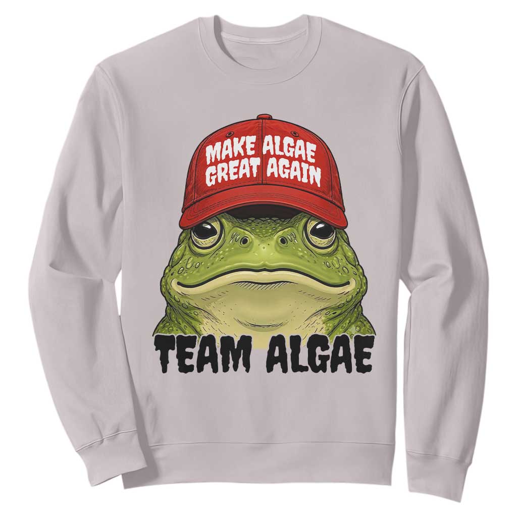 Make Algae Great Again Sweatshirt Funny Political Satire Nature Lover Gift TS14 S Ice Gray Print Your Wear