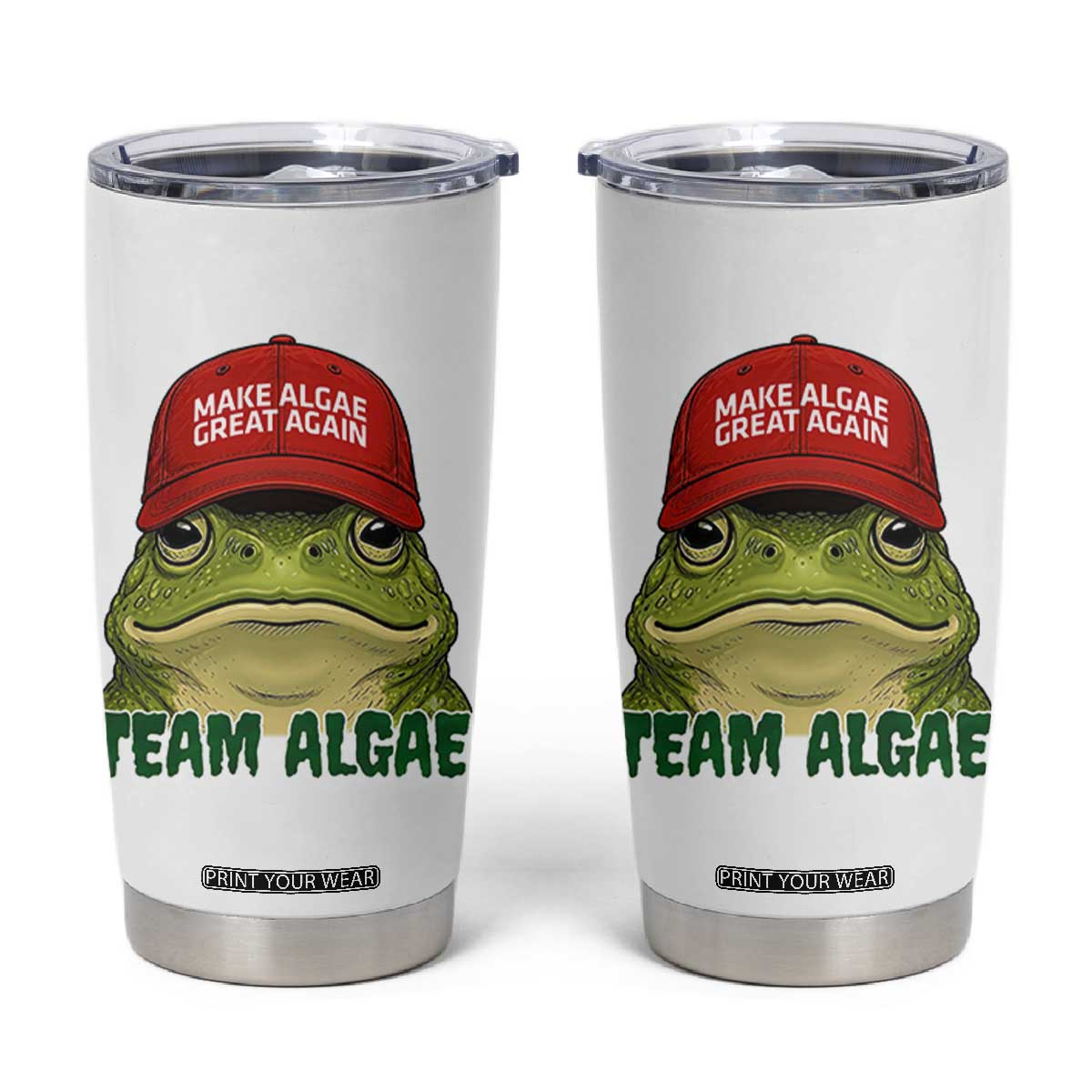Make Algae Great Again Tumbler Cup Funny Political Satire Nature Lover Gift TS14 White Print Your Wear