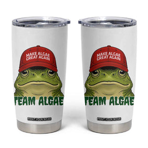 Make Algae Great Again Tumbler Cup Funny Political Satire Nature Lover Gift TS14 White Print Your Wear