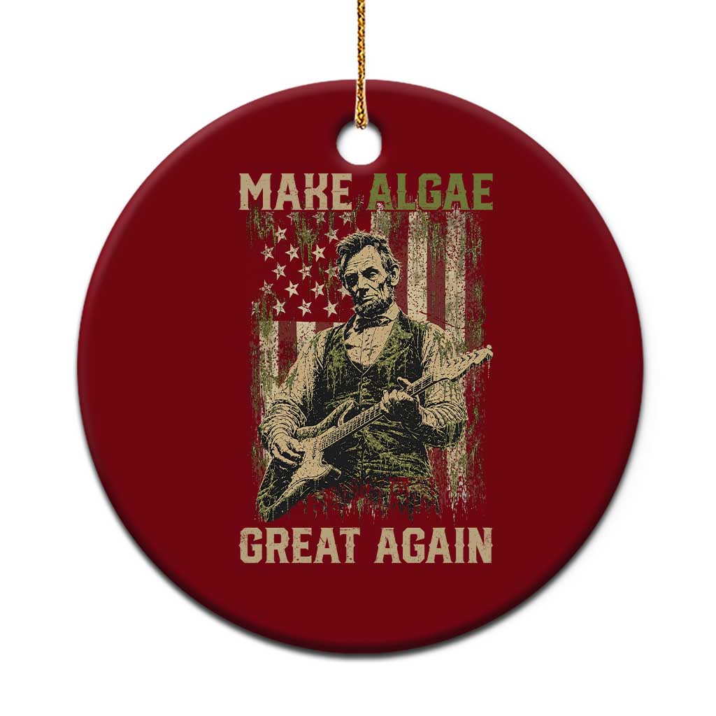 Make Algae Great Again Ceramic Ornament Funny Lincoln Political Satire Humor TS14 1pc Red Print Your Wear